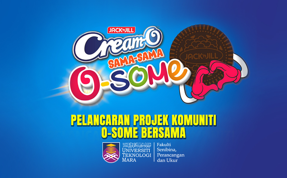JACK ‘n JILL Cream-O berkerjasama dengan Universiti Teknologi MARA (UiTM) untuk menjadikan Komuniti O-some